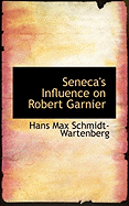 Seneca's Influence on Robert Garnier