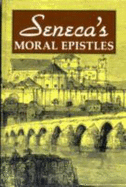 Seneca's Moral Epistles - Motto, Anna Lydia (Editor), and Seneca, Lucius Annaeus