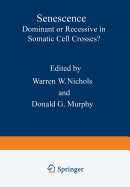 Senescence: Dominant or Recessive in Somatic Cell Crosses?
