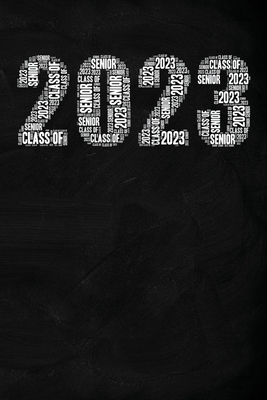 Senior Class of 2023: Word Art Senior Year Graduation Graduate Notebook Journal Diary Logbook - Witty Logic, Class of 2023 Books by