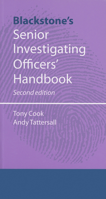 Senior Investigating Officer's Handbook - Cook, Tony, and Tattersall, Andy