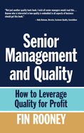 Senior Management and Quality: How to Leverage Quality for Profit