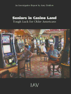 Seniors in Casino Land: Tough Luck for Older Americans - Ziettlow, Amy