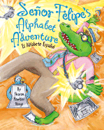 Senor Felipe's Alphabet Adventure