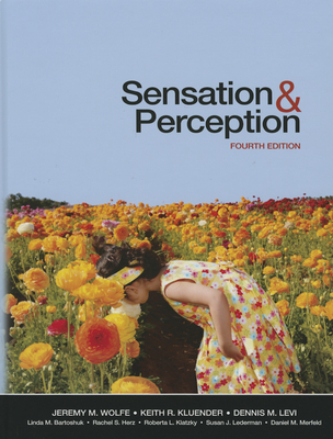 Sensation and Perception - Wolfe, Jeremy, and Kluender, Keith, and Levi, Dennis