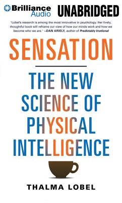 Sensation: The New Science of Physical Intelligence - Bean, Joyce (Read by), and Lobel, Thalma