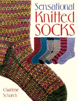 Sensational Knitted Socks - Schurch, Charlene