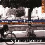 Sensations of Travel: Chamber Music by Nigel Osborne
