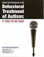 Sense and Nonsense in the Behavioral Treatment of Autism: It Has to Be Said