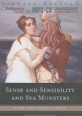 Sense and Sensibility and Sea Monsters - Winters, Ben H, and Austen, Jane, and Kellgren, Katherine (Read by)