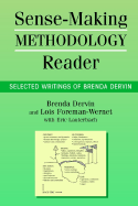 Sense-Making Methodology Reader: Selected Writings of Brenda Dervin - Dervin, Brenda