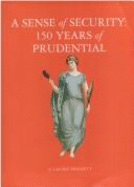 Sense of Security: 150 Years of Prudential - Dennett, Laurie