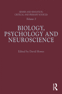 Senses and Sensation: Vol 3: Biology, Psychology and Neuroscience