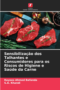 Sensibiliza??o dos Talhantes e Consumidores para os Riscos de Higiene e Sade da Carne