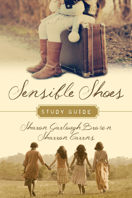 Sensible Shoes Study Guide - Brown, Sharon Garlough, and Carrns, Sharron