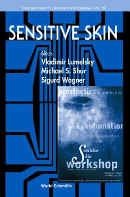 Sensitive Skin - Lumelsky, Vladimir (Editor), and Shur, Michael S (Editor), and Wagner, Sigurd (Editor)