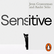 Sensitive: The Power of a Thoughtful Mind in an Overwhelming World