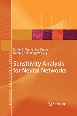Sensitivity Analysis for Neural Networks - Yeung, Daniel S, and Cloete, Ian, and Shi, Daming