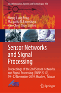 Sensor Networks and Signal Processing: Proceedings of the 2nd Sensor Networks and Signal Processing (Snsp 2019), 19-22 November 2019, Hualien, Taiwan