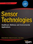 Sensor Technologies: Healthcare, Wellness and Environmental Applications
