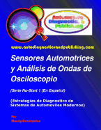 Sensores Automotrices y Analisis de Ondas de Osciloscopio: (Estrategias de Diagnostico de Sistemas Modernos Automotrices) - Concepcion, Mandy