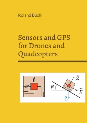 Sensors and GPS for Drones and Quadcopters - Bchi, Roland
