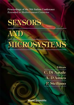 Sensors and Microsystems - Proceedings of the 5th Italian Conference - Extended to Mediterranean Countries - D'Amico, Arnaldo (Editor), and Di Natale, Corrado (Editor), and Siciliano, Pietro (Editor)