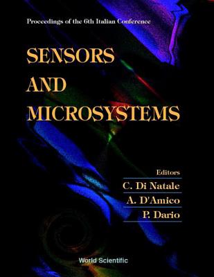 Sensors and Microsystems - Proceedings of the 6th Italian Conference - D'Amico, Arnaldo (Editor), and Dario, Paolo (Editor), and Di Natale, Corrado (Editor)