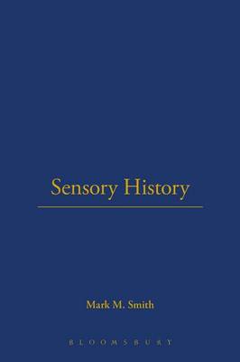 Sensory History: An Introduction - Smith, Mark