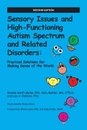 Sensory Issues and High-Functioning Autism Spectrum and Related Disorders: Practical Solutions for Making Sense of the World