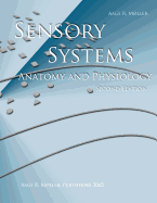 Sensory Systems: Anatomy and Physiology, Second Edition