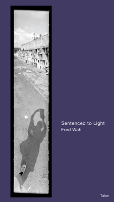 Sentenced to Light - Wah, Fred