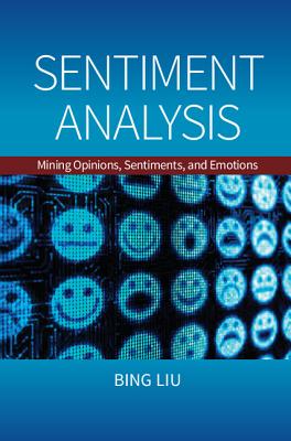 Sentiment Analysis: Mining Opinions, Sentiments, and Emotions - Liu, Bing