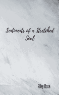 Sentiments of a Stretched Soul