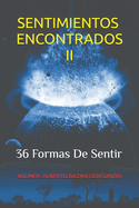 Sentimientos Encontrados II