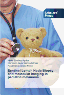 Sentinel Lymph Node Biopsy and Molecular Imaging in Pediatric Melanoma