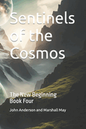 Sentinels of the Cosmos: The New Beginning