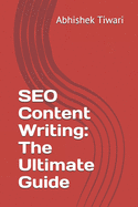 SEO Content Writing: The Ultimate Guide