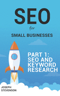 SEO for Small Business Part 1: SEO and Keyword Research
