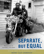 Separate, But Equal: Images from the Segregated South