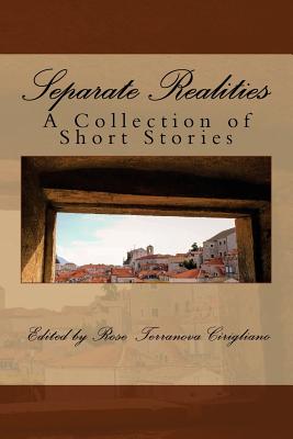 Separate Realities: A Collection of Short Stories - Cirigliano, Rose Terranova