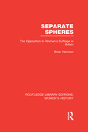 Separate Spheres: The Opposition to Women's Suffrage in Britain