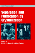Separation and Purification by Crystallization - Botsaris, Gregory D (Editor), and Toyokura, Ken (Editor)