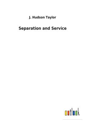 Separation and Service - Taylor, J Hudson