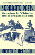 Seperate Pasts: Growing Up White in the Segregated South