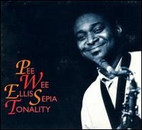 Sepia Tonality - Pee Wee Ellis