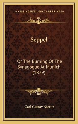 Seppel: Or the Burning of the Synagogue at Munich (1879) - Nieritz, Carl Gustav