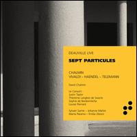 Sept Particules - David Chalmin (electronics); David Chalmin (guitar); David Chalmin (chant); Le Consort