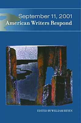 September 11, 2001: American Writers Respond - Heyen, William (Editor)