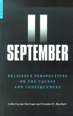 September 11: Religioius Perspectives on the Causes and Consequences - Markham, Ian